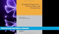 FAVORITE BOOK  European Private Law - Current Status and Perspectives FULL ONLINE