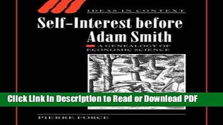 PDF Self-Interest before Adam Smith: A Genealogy of Economic Science (Ideas in Context) Book Online