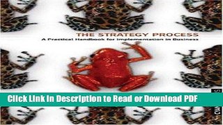 Read The Strategy Process: A Practical Handbook for Implementation in Business Free Books