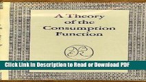 Read A Theory of the Consumption Function (National Bureau of Economic Research Publications) Book