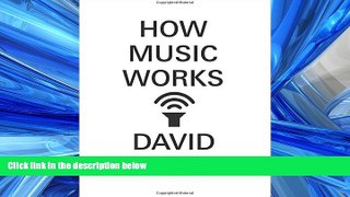 Read How Music Works Library Online Ebook