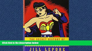 Read The Secret History of Wonder Woman Library Best Ebook