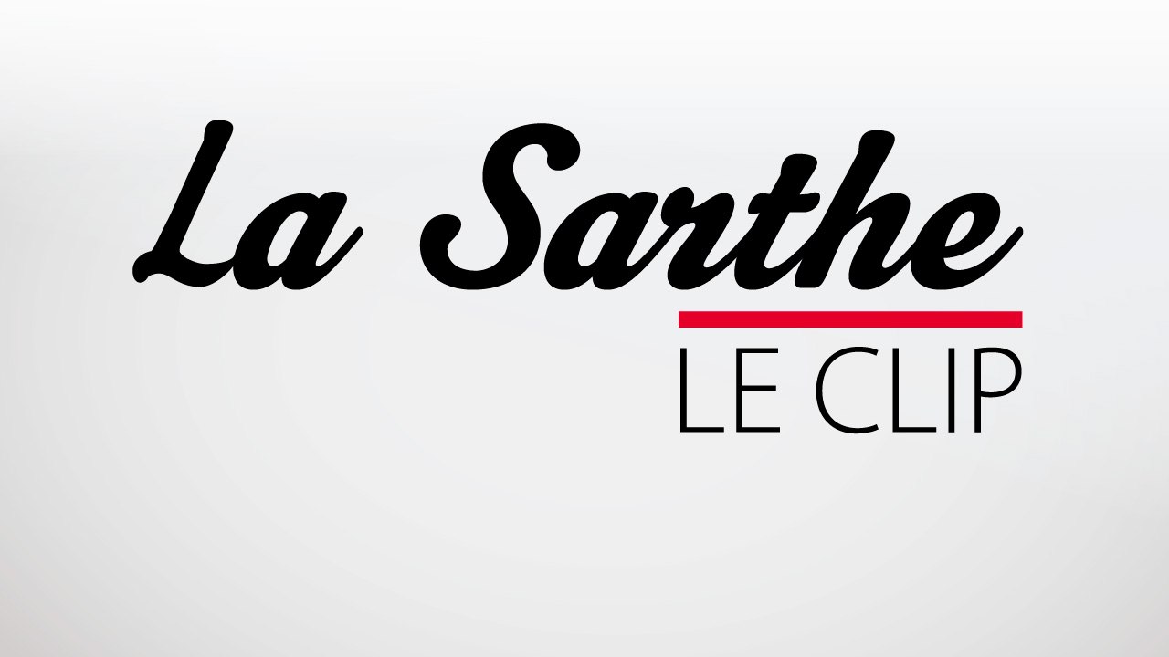 La Sarthe Le clip