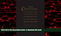 Read books  Our Constitution: Landmark Interpretations of AmericaÃ¢(TM)s Governing Document online