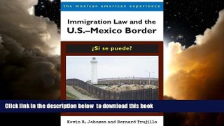 liberty book  Immigration Law and the U.S.â€“Mexico Border: Â¿SÃ­ se puede? (The Mexican American