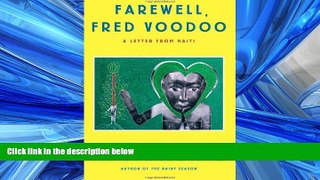 Read Farewell, Fred Voodoo: A Letter from Haiti Full Online