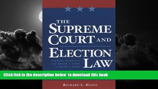 Read books  The Supreme Court and Election Law: Judging Equality from Baker v. Carr to Bush v.