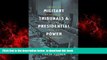 Read book  Military Tribunals   Presidential Power: American Revolution to the War on Terrorism