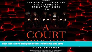 GET PDFbook  A Court Divided: The Rehnquist Court and the Future of Constitutional Law full online