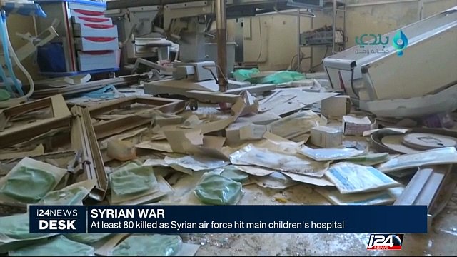 Syria : at least 80 killed as Syrian air force hit main children's hospital
