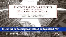 Read Economists and the Powerful: Convenient Theories, Distorted Facts, Ample Rewards (Anthem