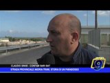 Strada provinciale Andria -Trani, storia di un paradosso