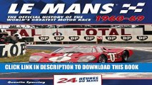 [PDF] Mobi Le Mans 24 Hours 1960-69: The Official History of the World s Greatest Motor Race