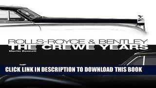 [PDF] Mobi Rolls-Royce and Bentley: The Crewe Years (3rd Edition) Full Online