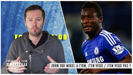 Mercato OM - Obi Mikel : J'en veux / j'en veux pas
