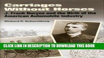[PDF] Epub Carriages Without Horses: J. Frank Duryea and the Birth of the American Automobile