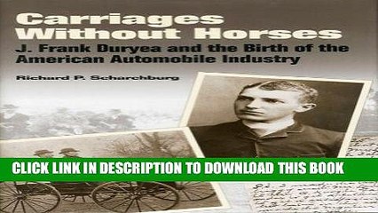 [PDF] Epub Carriages Without Horses: J. Frank Duryea and the Birth of the American Automobile