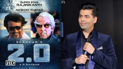 Karan’s CONNECTION with Akshay-Rajinikanth starrer ‘2.0’