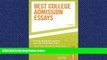 FAVORITE BOOK  Best College Admission Essays (Peterson s Best College Admission Essays)