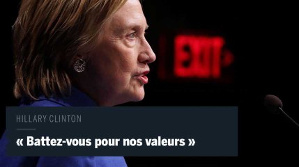 "Battez-vous pour nos valeurs", lance Hillary Clinton