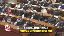 Erdoğan, Pakistan Meclisi'ne hitap etti