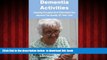 Read books  Dementia Activites: Keeping Occupied and Stimulated Can Improve Their Quality of Life