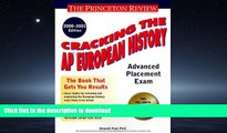 READ BOOK  Cracking the AP European History, 2000-2001 Edition (Cracking the Ap European History