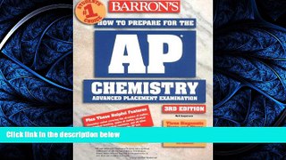 read here  How to Prepare for the AP Chemistry (Barron s AP Chemistry)