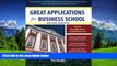 For you Great Applications for Business School, Second Edition (Great Application for Business