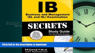 GET PDF  IB Business and Management (SL and HL) Examination Secrets Study Guide: IB Test Review