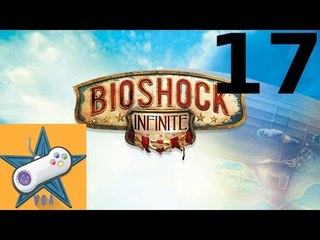 Let's Play Bioshock Infinite Part 17 Got a little lost