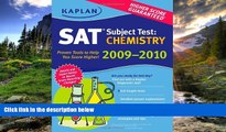 eBook Here Kaplan SAT Subject Test: Chemistry 2009-2010 Edition (Kaplan SAT Subject Tests: