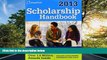 For you Scholarship Handbook 2013: All-New 16th Edition (College Board Scholarship Handbook)