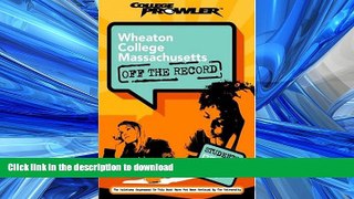 READ  Wheaton College Massachusetts: Off the Record (College Prowler) (College Prowler: Wheaton