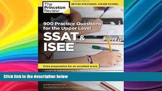 READ book  900 Practice Questions for the Upper Level SSAT   ISEE: Extra Preparation for an