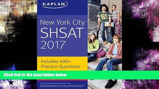 Free [PDF] Downlaod  New York City SHSAT 2017 (Kaplan Test Prep) READ ONLINE