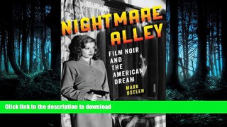 READ BOOK  Nightmare Alley: Film Noir and the American Dream FULL ONLINE