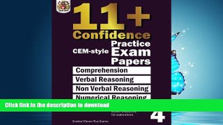 READ BOOK  11+ Confidence: CEM style Practice Exam Papers Book 4: Comprehension, Verbal
