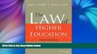 Big Deals  The Law of Higher Education, 5th Edition: Student Version  BOOOK ONLINE