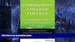 Big Deals  Community College Finance: A Guide for Institutional Leaders  BOOOK ONLINE
