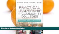 Big Deals  Practical Leadership in Community Colleges: Navigating Today s Challenges  BOOOK ONLINE