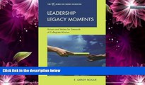 Deals in Books  Leadership Legacy Moments: Visions and Values for Stewards of Collegiate Mission