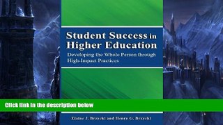 Big Deals  Student Success in Higher Education: Developing the Whole Person Through High Impact