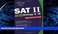 complete  Kaplan SAT II: Biology E/M 2004-2005 (Kaplan SAT Subject Tests: Biology)