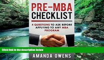 Big Deals  MBA Admissions: Pre-MBA Checklist: 4 Questions You Should Ask Before Applying to Any