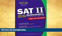 READ book  Kaplan SAT II: Mathematics Levels IC   IIC 2003-2004 (Kaplan SAT Subject Tests:
