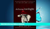 READ  Defining Twilight: Vocabulary Workbook for Unlocking the SAT, ACT, GED, and SSAT (Defining