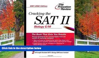 Fresh eBook Cracking the SAT II: Biology E/M, 2001-2002 Edition (Princeton Review: Cracking the