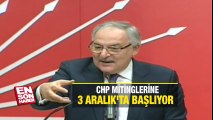 CHP mitinglerine 3 Aralık'ta başlıyor