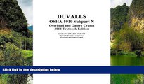 Big Deals  DUVALLS OSHA 1910 Subpart N Overhead and Gantry Cranes 2014 Edition: DUVALLS OSHA 1910